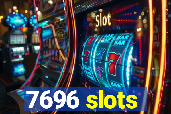 7696 slots